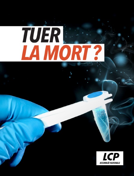 LCP 100% - Tuer la mort ?