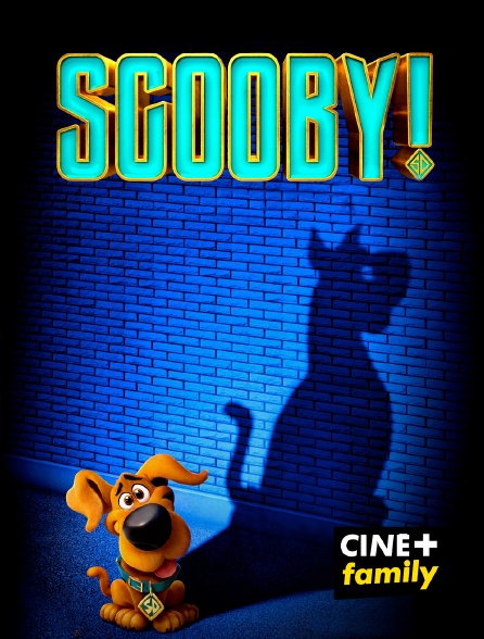 CINE+ Family - Scooby !