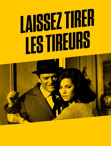 Laissez tirer les tireurs