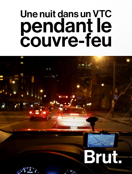 Brut - Une nuit dans un VTC pendant le couvre-feu