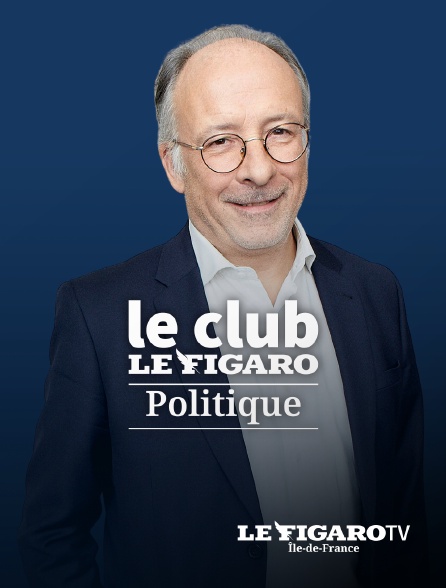 Le Figaro TV Île-de-France - Le Club Le Figaro Politique - 23/09/2024 à 22h30