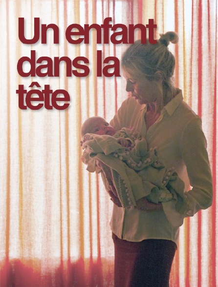 Un enfant dans la tête