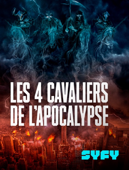 SYFY - Les 4 cavaliers de l'apocalypse