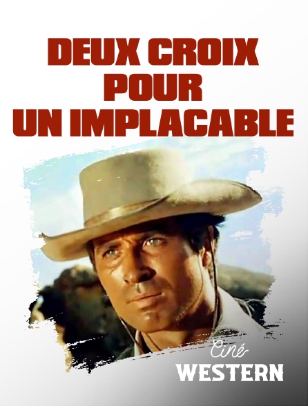 Ciné Western - Deux croix pour un implacable