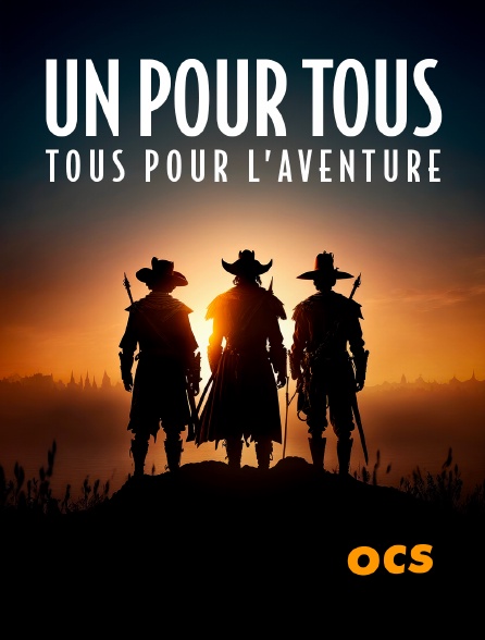 OCS - Un pour tous et tous pour l'aventure