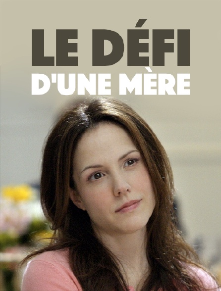 Le défi d'une mère