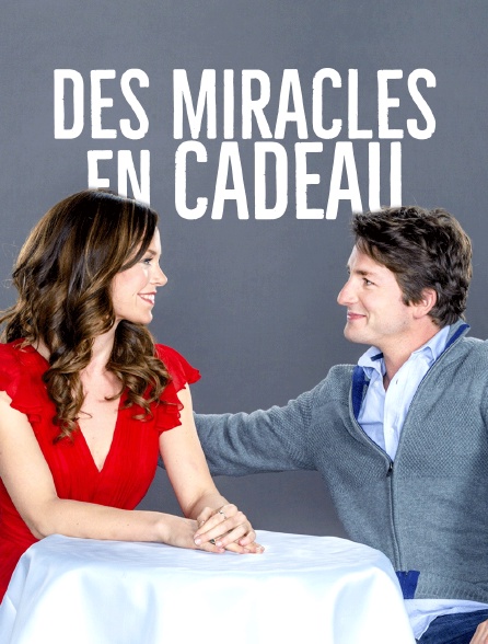 Des miracles en cadeau