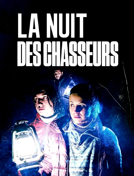 La nuit des chasseurs