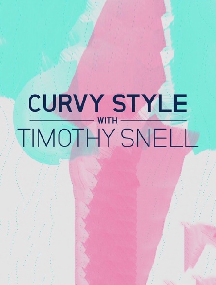 Curvy Style with Timothy Snell - 28/03/2023 à 22h55