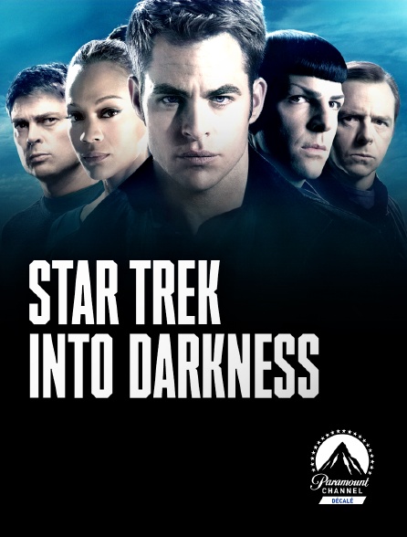 Paramount Channel Décalé - Star Trek : into darkness