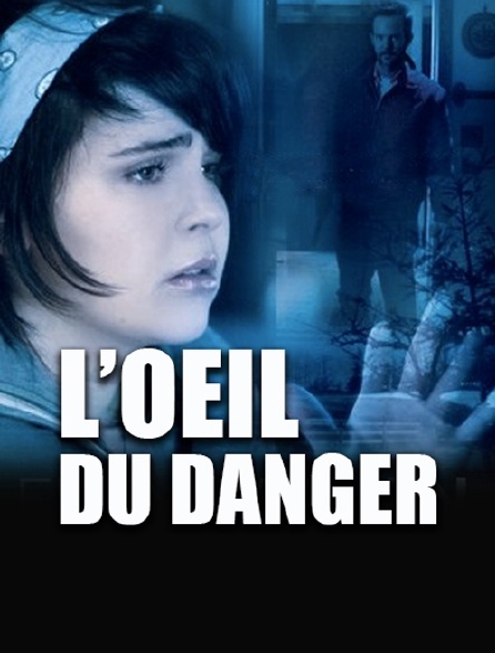 L'oeil du danger