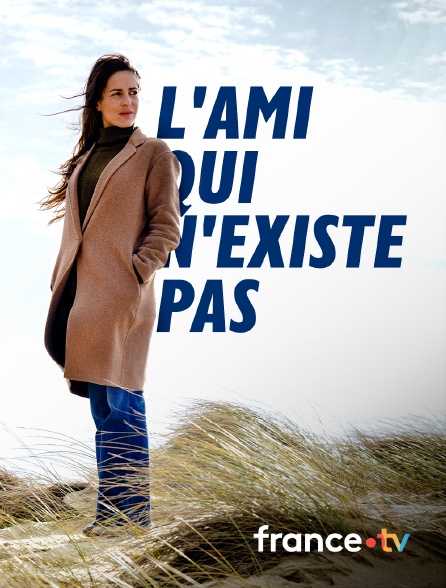 France.tv - L'ami qui n'existe pas