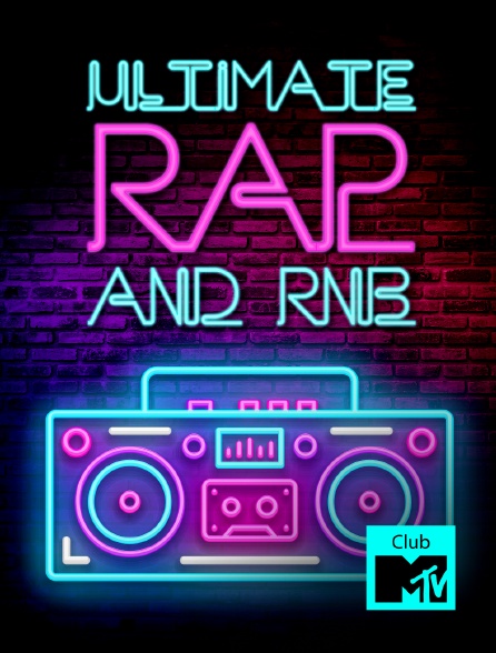 Club MTV - Ultimate Rap & RnB - 20/09/2024 à 19h00