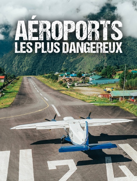 Aéroports les plus dangereux