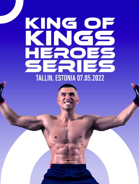 Fightbox King Of Kings Heroes Series Tallin, Estonia 07.05.2022 - 10/06/2023 à 05h10