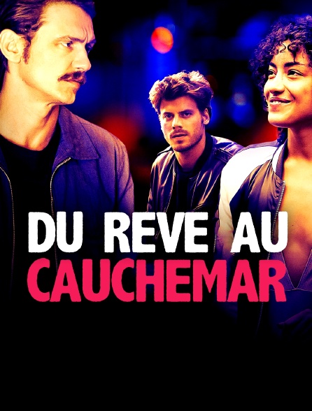 Du rêve au cauchemar