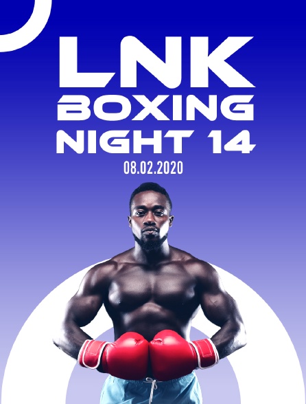 LNK Boxing Night 14, Arena Riga, 08.02.2020 - 06/06/2023 à 05h05