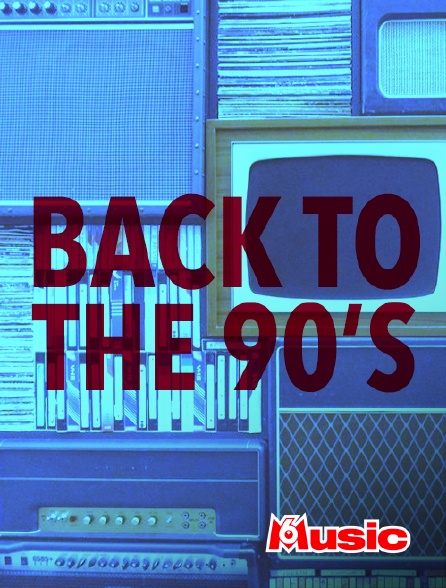 M6 Music - Back to the 90's - 23/09/2024 à 00h00