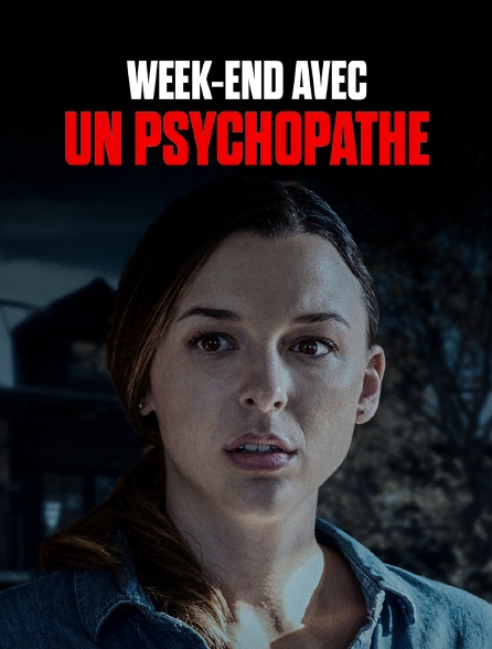 Week-end avec un psychopathe