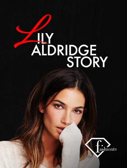 Fashion TV - Lily Aldridge Story - 14/09/2024 à 17h30