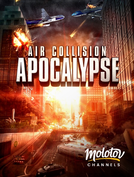 Molotov channels - Air Collision Apocalypse