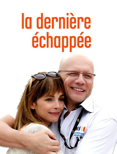 La dernière échappée