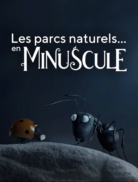 Les parcs naturels... en Minuscule