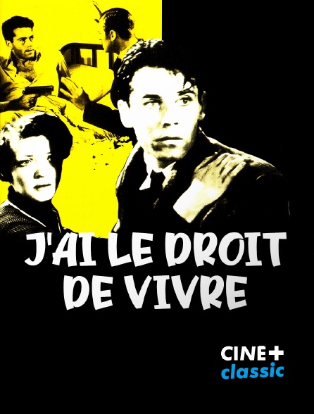 CINE+ Classic - J'ai le droit de vivre