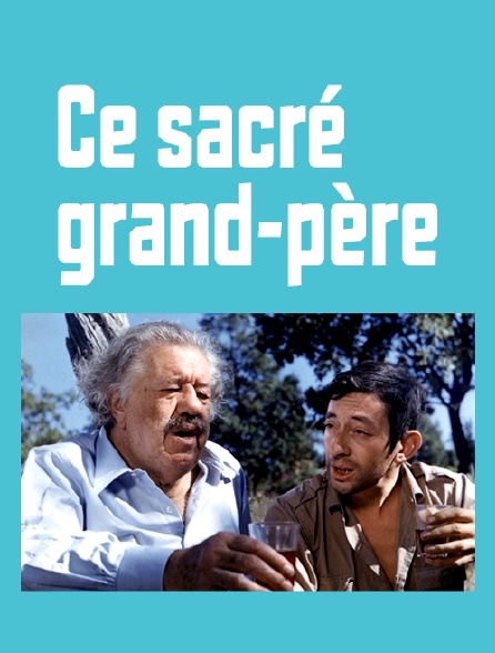 Ce sacré grand-père