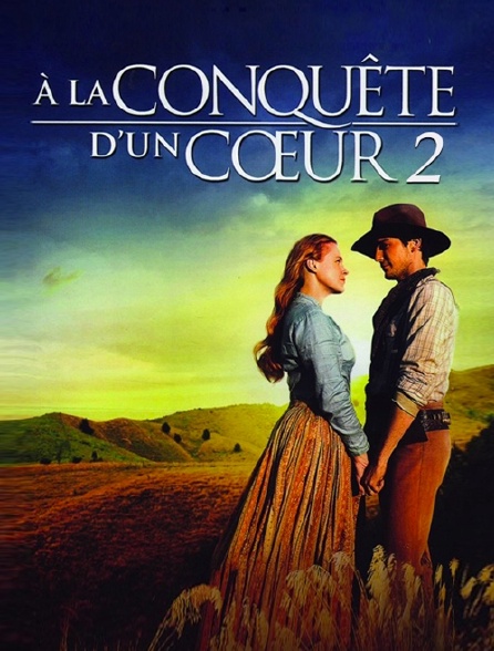 A la conquête d'un coeur 2