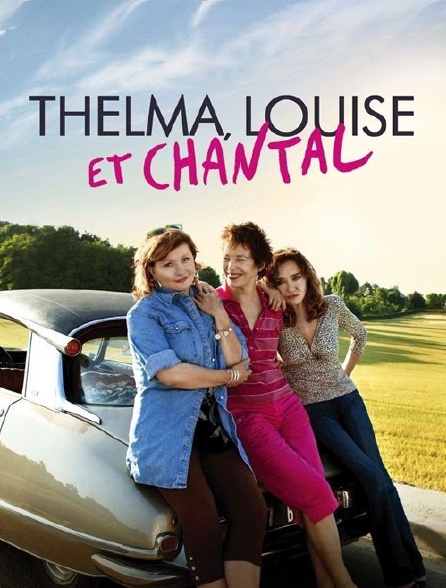 Thelma, Louise et Chantal