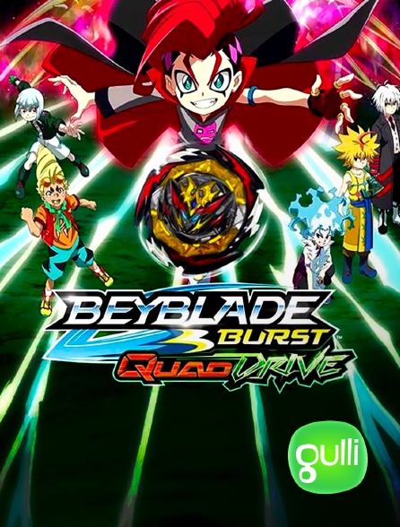 Gulli - Beyblade Burst Quad Drive - S06E01