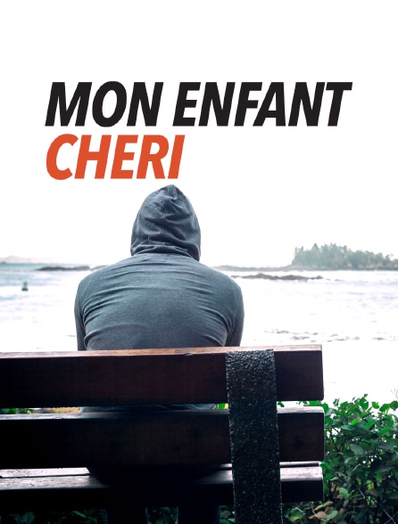 Mon enfant chéri