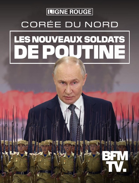 BFMTV - Corée du Nord : les nouveaux soldats de Poutine