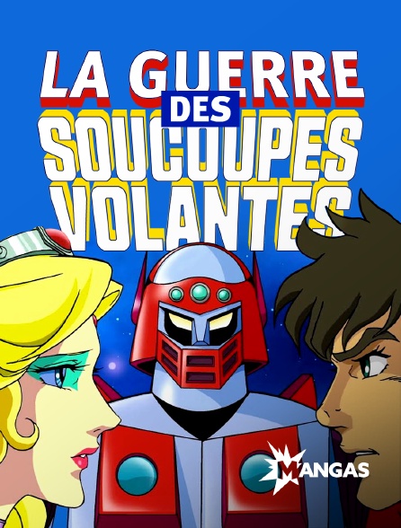 Mangas - La guerre des soucoupes volantes