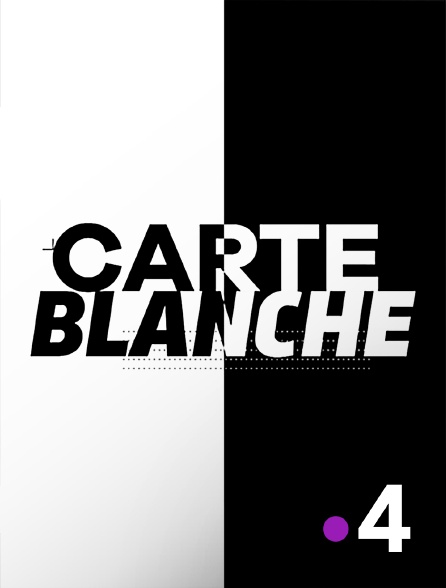 France 4 - Carte blanche - 27/09/2024 à 00h15