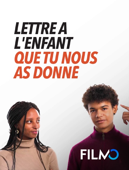 FilmoTV - Lettre à l'enfant que tu nous as donné