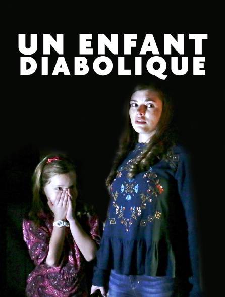 Un enfant diabolique