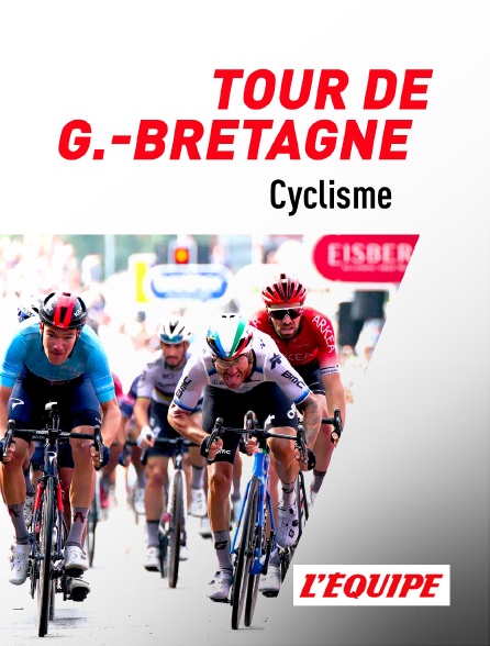 L'Equipe - Cyclisme : Tour de Grande-Bretagne - 08/09/2022 à 13h40