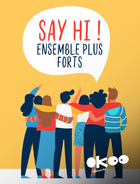 Okoo - Say Hi, Ensemble plus forts