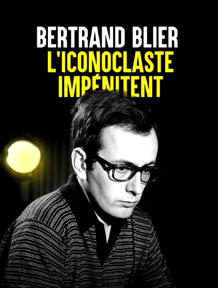 Bertrand Blier, l'iconoclaste impertinent