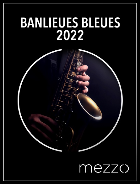 Mezzo - Banlieues bleues 2022