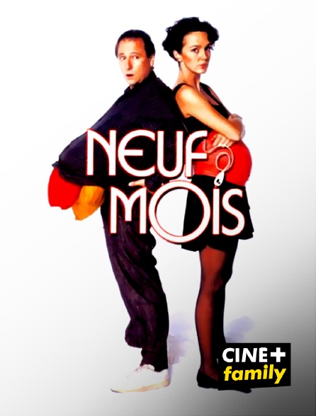 CINE+ Family - Neuf mois