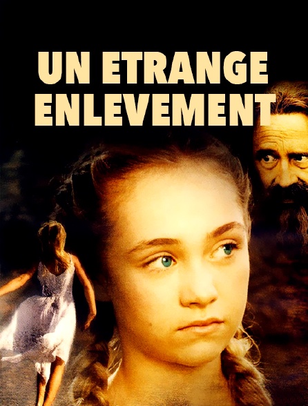 Un étrange enlèvement