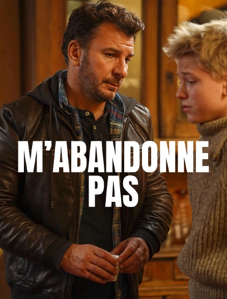 M’abandonne pas - 29/11/2021 à 22h05