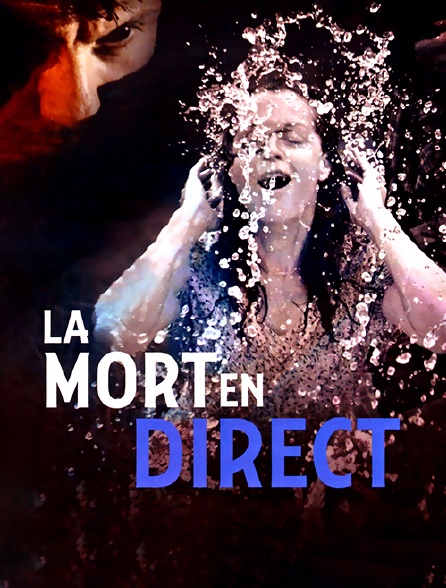 La mort en direct