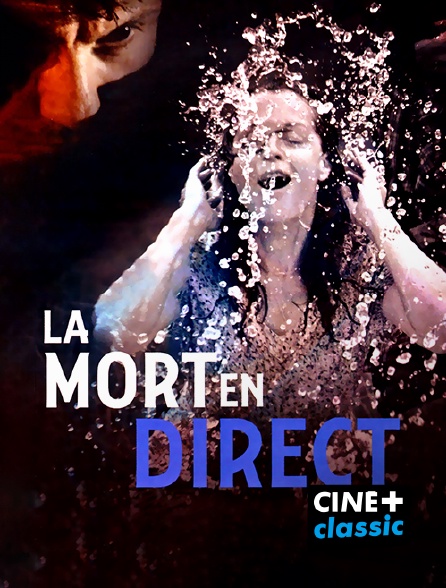 CINE+ Classic - La mort en direct