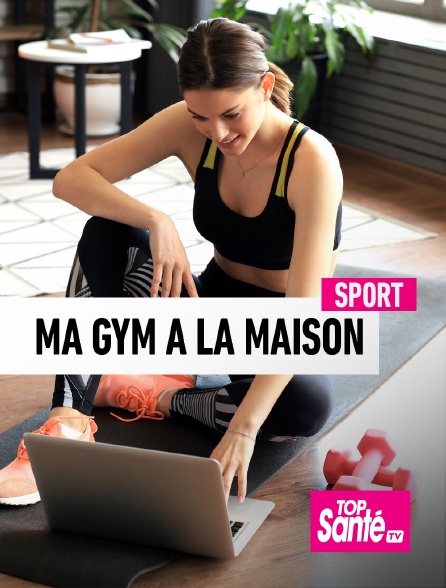 Top Santé TV - Ma gym à la maison - 16/09/2024 à 06h47