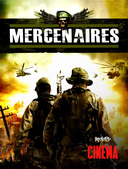 Molotov Channels Cinéma - Mercenaires