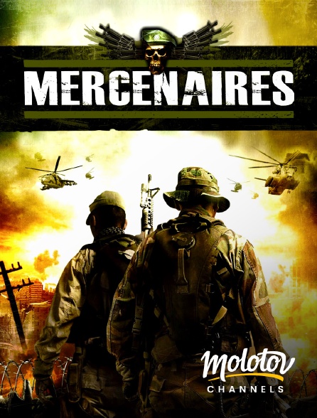 Molotov channels - Mercenaires